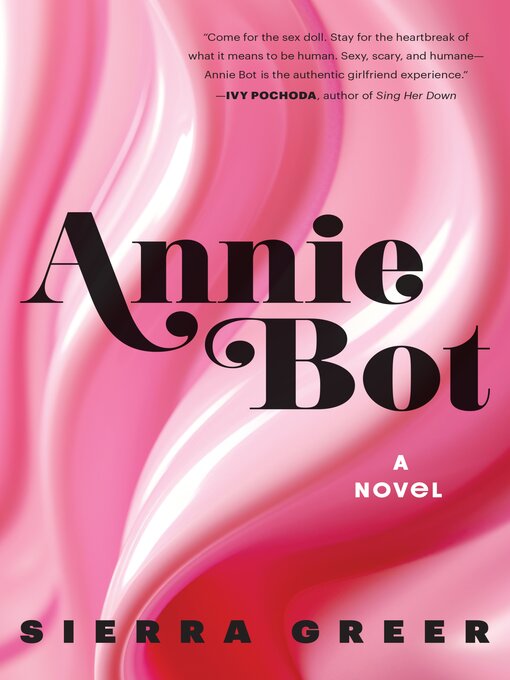 Title details for Annie Bot by Sierra Greer - Wait list